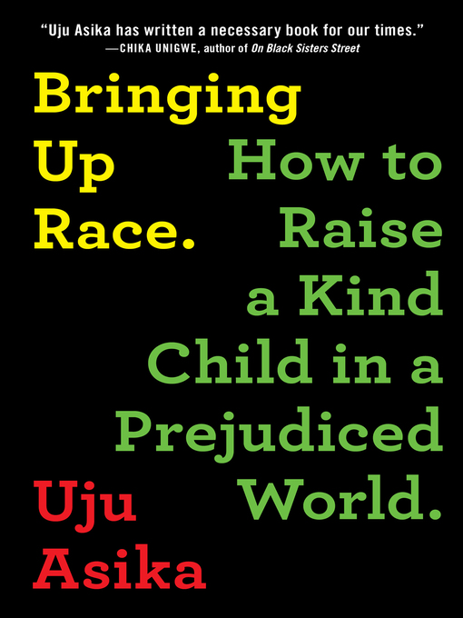 Title details for Bringing Up Race by Uju Asika - Available